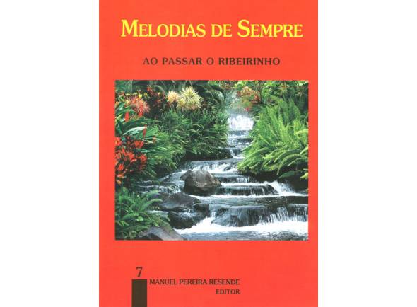 Livro de canções Manuel Pereira Resende Melodias de Sempre Ao Passar o Ribeirinho Nº7