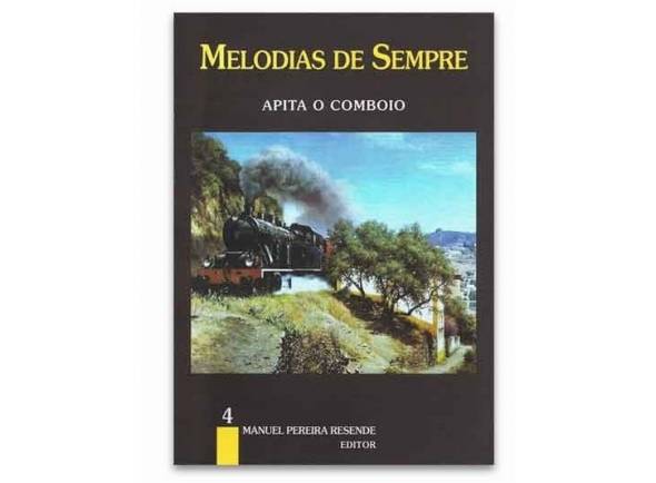 Livro de canções Manuel Pereira Resende Melodias de Sempre Apita o Comboio Nº4