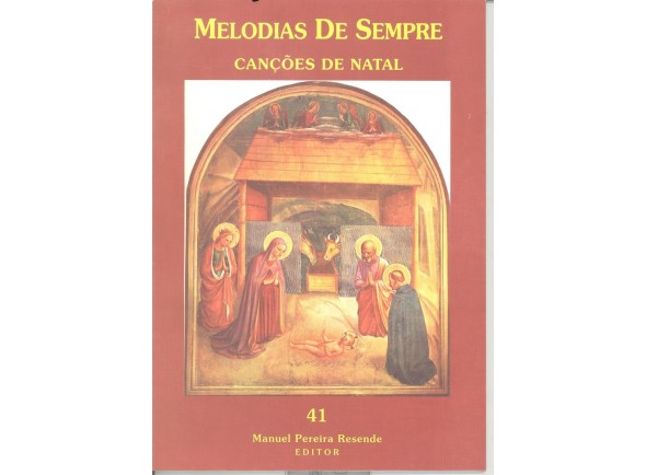 Método para aprendizagem/Livro de canções Manuel Pereira Resende Melodias de Sempre - Canções de Natal
