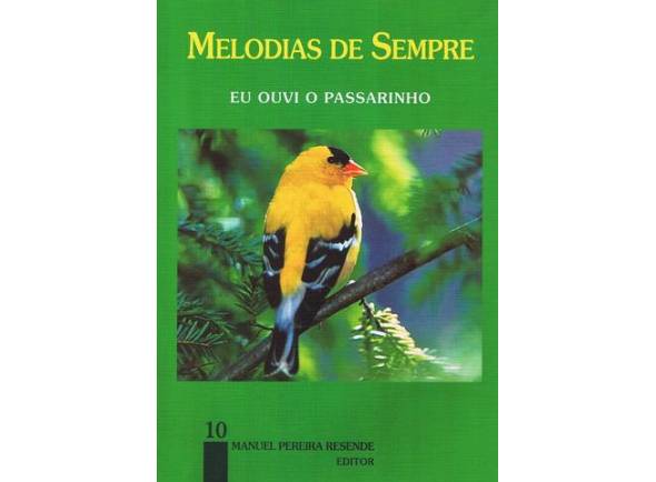 Livro de canções Manuel Pereira Resende Melodias de Sempre Eu Ouvi o Passarinho Nº10