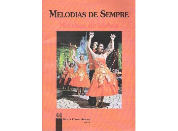 Livro de canções/Livro de canções Manuel Pereira Resende Melodias de Sempre - Marchas de Lisboa Livro de canções/Livro de canções Manuel Pereira Resende Melodias de Sempre - Marchas de Lisboa